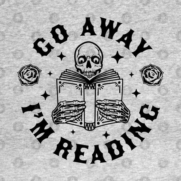 Go Away I'm Reading - Skeleton Reading Book Halloween by OrangeMonkeyArt